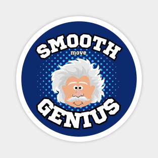 Funny sarcastic smooth move genius Einstein education humor Frit-Tees Magnet